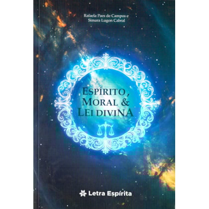 Espírito, Moral & Lei Divina