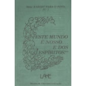 Este Mundo é Nosso... e dos Espíritos!