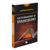 Estudando o Evangelho - Coleção Martins Peralva Estudando o Evangelho - Coleção Martins Peralva