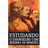 Estudando o Evangelho com Bezerra de Menezes