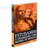 Estudando o Evangelho com Bezerra de Menezes Estudando o Evangelho com Bezerra de Menezes