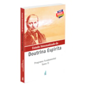 Estudo Sistematizado da Doutrina Espírita: Programa Fundamental - Tomo 2
