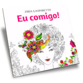 Eu Comigo! - Livro para Colorir