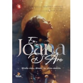 Eu, Joana D'arc - Minha vida, ditada do além-túmulo