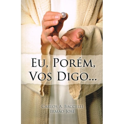 Eu, Porém, Vos Digo...