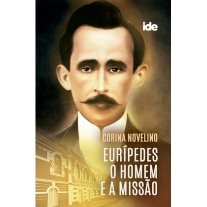 Eurípedes - O Homem e a Missão