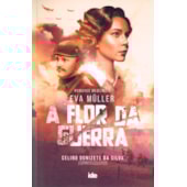 Eva Muller - A Flor da Guerra Eva Muller - A Flor da Guerra