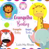Evangelho Baby (Trilíngue) Evangelho Baby (Trilíngue)