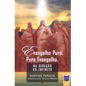 Evangelho Puro, Puro Evangelho