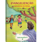 Evangelização Infanto-Juvenil / Intermediario B - de 10 a 11 Anos
