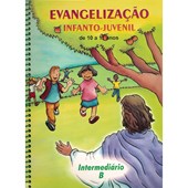 Evangelização Infanto-Juvenil / Intermediario B - de 10 a 11 Anos