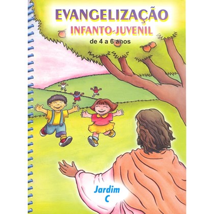 Evangelização Infanto-Juvenil / Jardim C - de 4 a 6 Anos