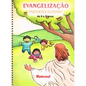 Evangelização Infanto-Juvenil / Maternal - de 0 a 3 Anos