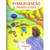 Evangelização Infanto-Juvenil / Primário A - de 7 a 9 Anos Evangelização Infanto-Juvenil / Primário A - de 7 a 9 Anos