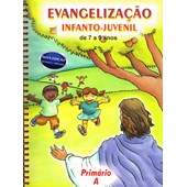 Evangelização Infanto-Juvenil / Primário A - de 7 a 9 Anos