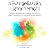 Evangelização na Regeneração (A) Evangelização na Regeneração (A)