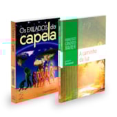 Exilados da Capela e A Caminho da Luz  Kit com 2 Livros