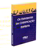 Expoentes da Codificação Espírita Expoentes da Codificação Espírita