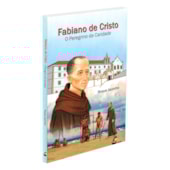Fabiano de Cristo, o Peregrino da Caridade Fabiano de Cristo, o Peregrino da Caridade