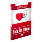 Fala, Dr. Inácio!