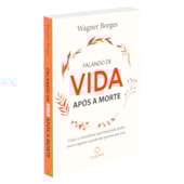 Falando de Vida Após a Morte Falando de Vida Após a Morte