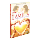 Família - Somos Todos Espíritos