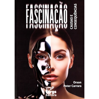 Fascinação - Causas e Consequências