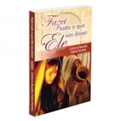 Fazei Tudo O Que Ele Vos Disser Fazei Tudo O Que Ele Vos Disser