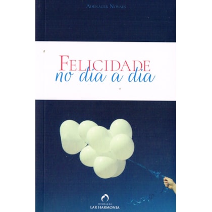 Felicidade no Dia a Dia