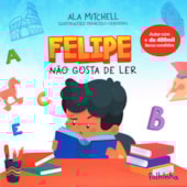 Felipe não gosta de ler Felipe não gosta de ler