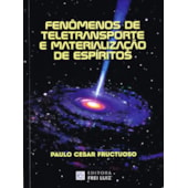 Fenômenos de Teletransportes e Materializações de Espíritos