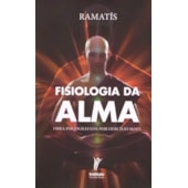 Fisiologia da Alma