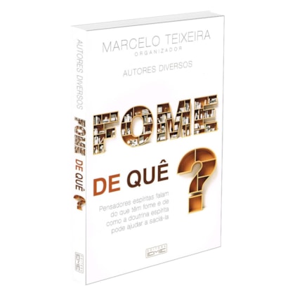 Fome de Quê ?