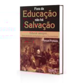 Fora da Educação Não Há Salvação - Bolso Fora da Educação Não Há Salvação - Bolso