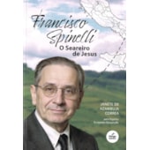 Francisco Spinelli - O Seareiro de Jesus