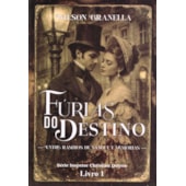 Fúrias do Destino - Entre Rastros de Sangue e Memórias - Livro 1