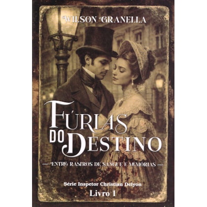 Fúrias do Destino - Entre Rastros de Sangue e Memórias - Livro 1