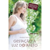 Gestação à Luz do Afeto Gestação à Luz do Afeto