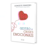Gestão de Crises Emocionais Gestão de Crises Emocionais
