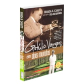 Getúlio Vargas em Dois Mundos