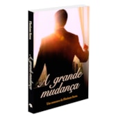 Grande Mudança (A) Grande Mudança (A)