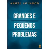 Grandes e Pequenos Problemas