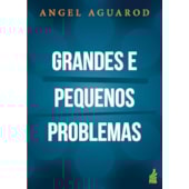 Grandes e Pequenos Problemas