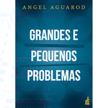 Grandes e Pequenos Problemas