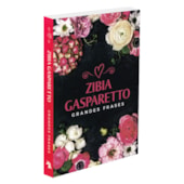 Grandes Frases - Zíbia Gasparetto