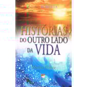 Histórias do Outro Lado da Vida Histórias do Outro Lado da Vida