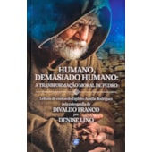 Humano, Demasiado Humano: A Transformação Moral de Pedro Ed. 1 Humano, Demasiado Humano: A Transformação Moral de Pedro Ed. 1