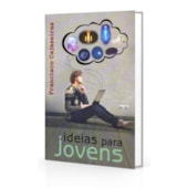 Ideias para Jovens Ideias para Jovens