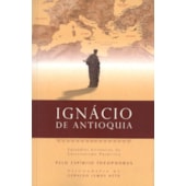 Ignácio de Antioquia - Nova Edição