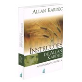 Instruções de Allan Kardec ao Movimento Espírita